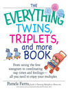 Cover image for The Everything Twins, Triplets, And More Book